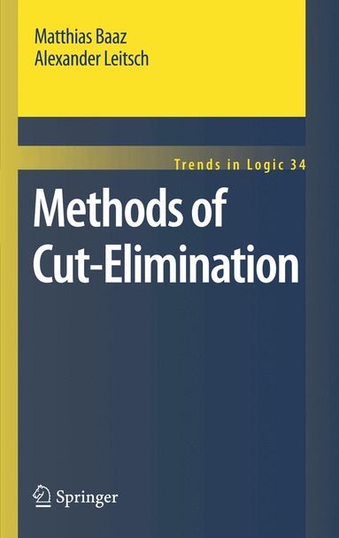 Matthias Baaz, Alexander Leitsch - Methods of Cut-Elimination, Häftad