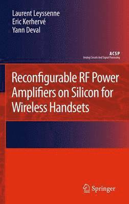 Reconfigurable RF Power Amplifiers on Silicon for Wireless Handsets 1