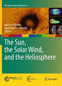 bokomslag The Sun, the Solar Wind, and the Heliosphere