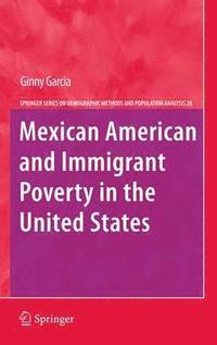 bokomslag Mexican American and Immigrant Poverty in the United States