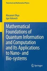bokomslag Mathematical Foundations of Quantum Information and Computation and Its Applications to Nano- and Bio-systems