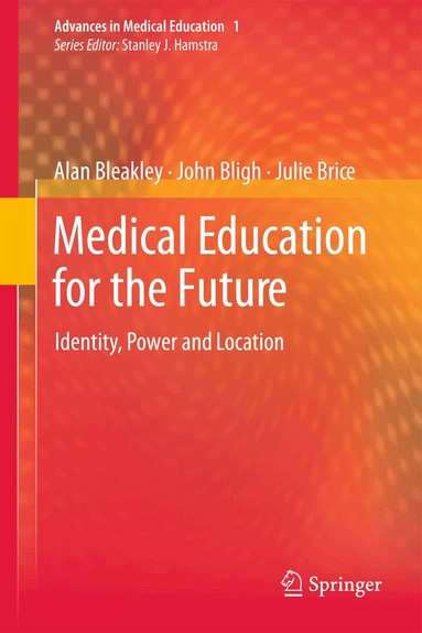 Alan Bleakley, John Bligh, Julie Browne - Medical Education for the Future, Häftad
