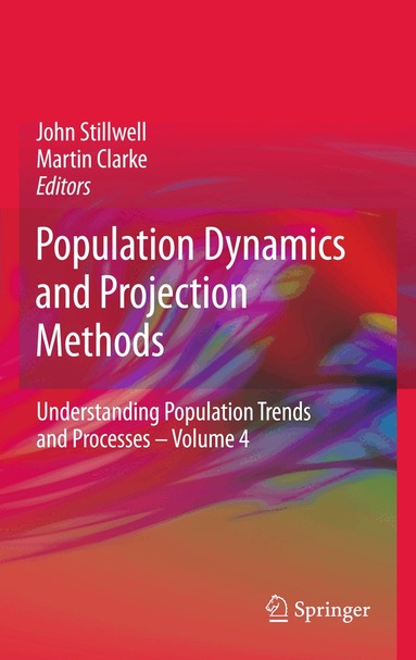 John Stillwell, Martin Clarke - Population Dynamics and Projection Methods, Häftad