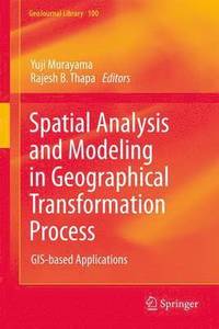 bokomslag Spatial Analysis and Modeling in Geographical Transformation Process