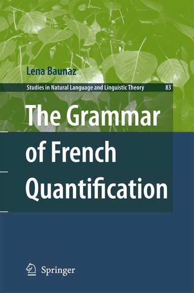 Lena Baunaz - Grammar of French Quantification, Häftad