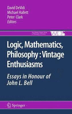 David DeVidi, Michael Hallett, Peter Clark, David Devidi - Logic, Mathematics, Philosophy, Vintage Enthusiasms, Häftad