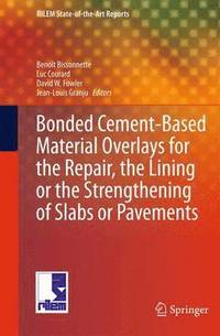 bokomslag Bonded Cement-Based Material Overlays for the Repair, the Lining or the Strengthening of Slabs or Pavements