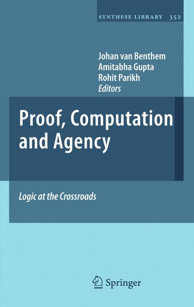 Johan van Benthem, Amitabha Gupta, Rohit Parikh - Proof, Computation and Agency, Häftad