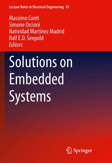 Massimo Conti, Simone Orcioni, Natividad Martínez Madrid, Ralf E.D. Seepold - Solutions on Embedded Systems, Häftad