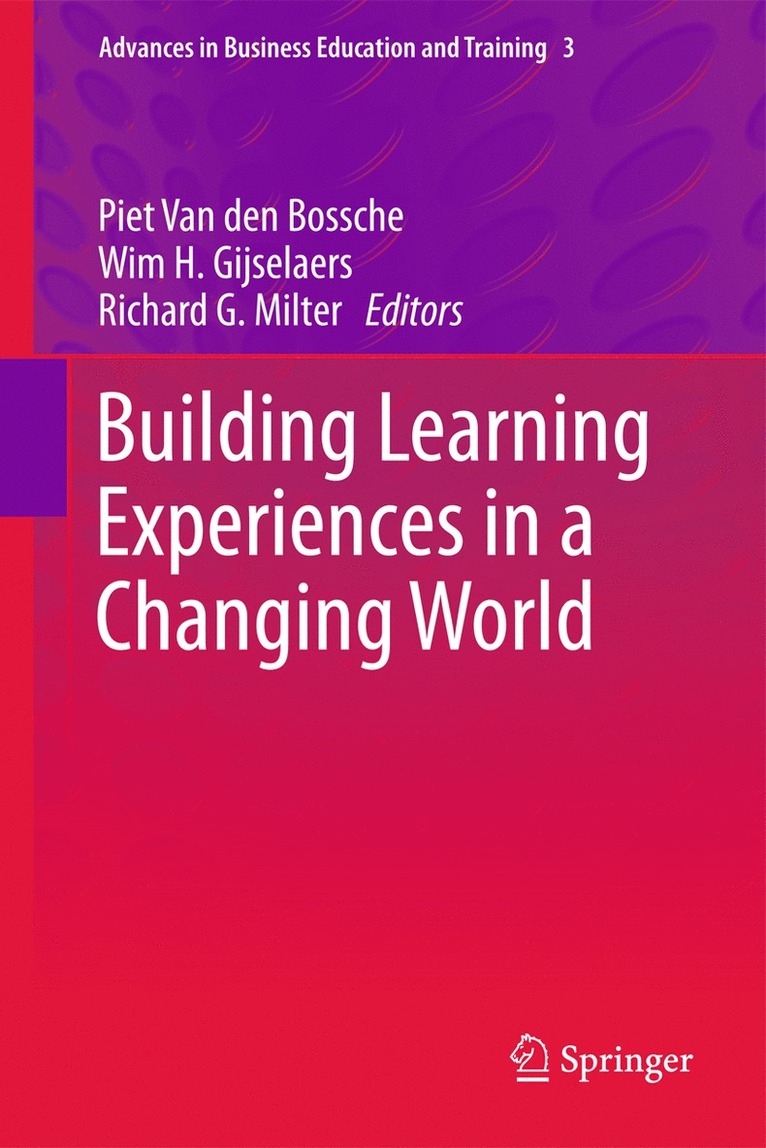 Piet Van den Bossche, Wim H. Gijselaers, Richard G. Milter, Piet Van Den Bossche, Piet van den Bossche - Building Learning Experiences in a Changing World, Häftad