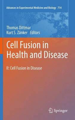 Thomas Dittmar, Kurt S. Zänker - Cell Fusion in Health and Disease, Häftad