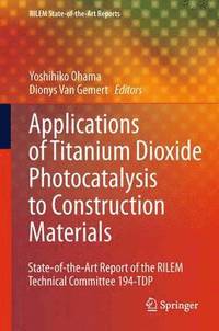 bokomslag Application of Titanium Dioxide Photocatalysis to Construction Materials