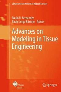 bokomslag Advances on Modeling in Tissue Engineering