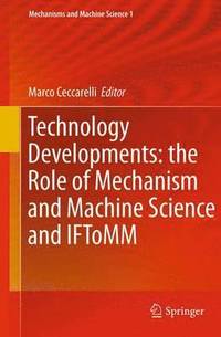 bokomslag Technology Developments: the Role of Mechanism and Machine Science and IFToMM