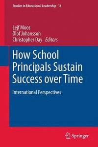 bokomslag How School Principals Sustain Success over Time