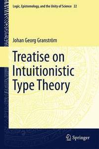 bokomslag Treatise on Intuitionistic Type Theory