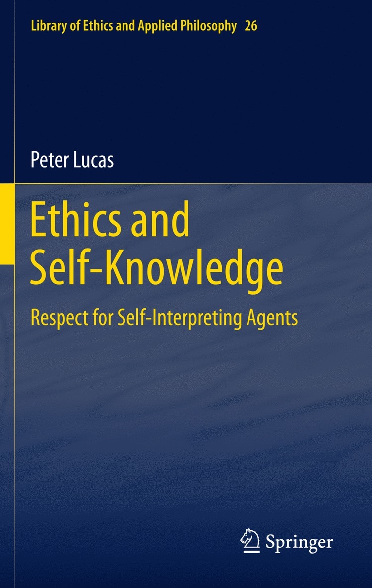 Peter Lucas - Ethics and Self-Knowledge, Häftad