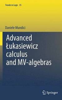 bokomslag Advanced ukasiewicz calculus and MV-algebras