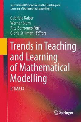 bokomslag Trends in Teaching and Learning of Mathematical Modelling