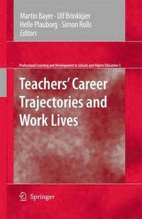 bokomslag Teachers' Career Trajectories and Work Lives