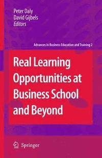 bokomslag Real Learning Opportunities at Business School and Beyond