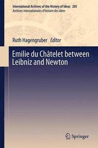 bokomslag Emilie du Chtelet between Leibniz and Newton