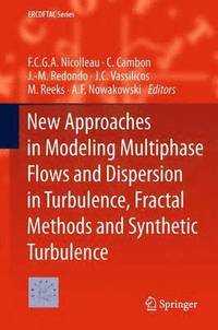 bokomslag New Approaches in Modeling Multiphase Flows and Dispersion in Turbulence, Fractal Methods and Synthetic Turbulence