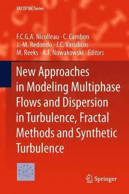 New Approaches in Modeling Multiphase Flows and Dispersion in Turbulence, Fractal Methods and Synthetic Turbulence 1