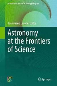 bokomslag Astronomy at the Frontiers of Science