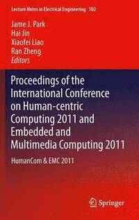 bokomslag Proceedings of the International Conference on Human-centric Computing 2011 and Embedded and Multimedia Computing 2011