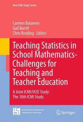 Teaching Statistics in School Mathematics-Challenges for Teaching and Teacher Education 1