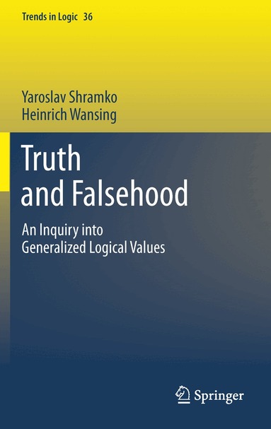 Yaroslav Shramko, Heinrich Wansing - Truth and Falsehood, Häftad