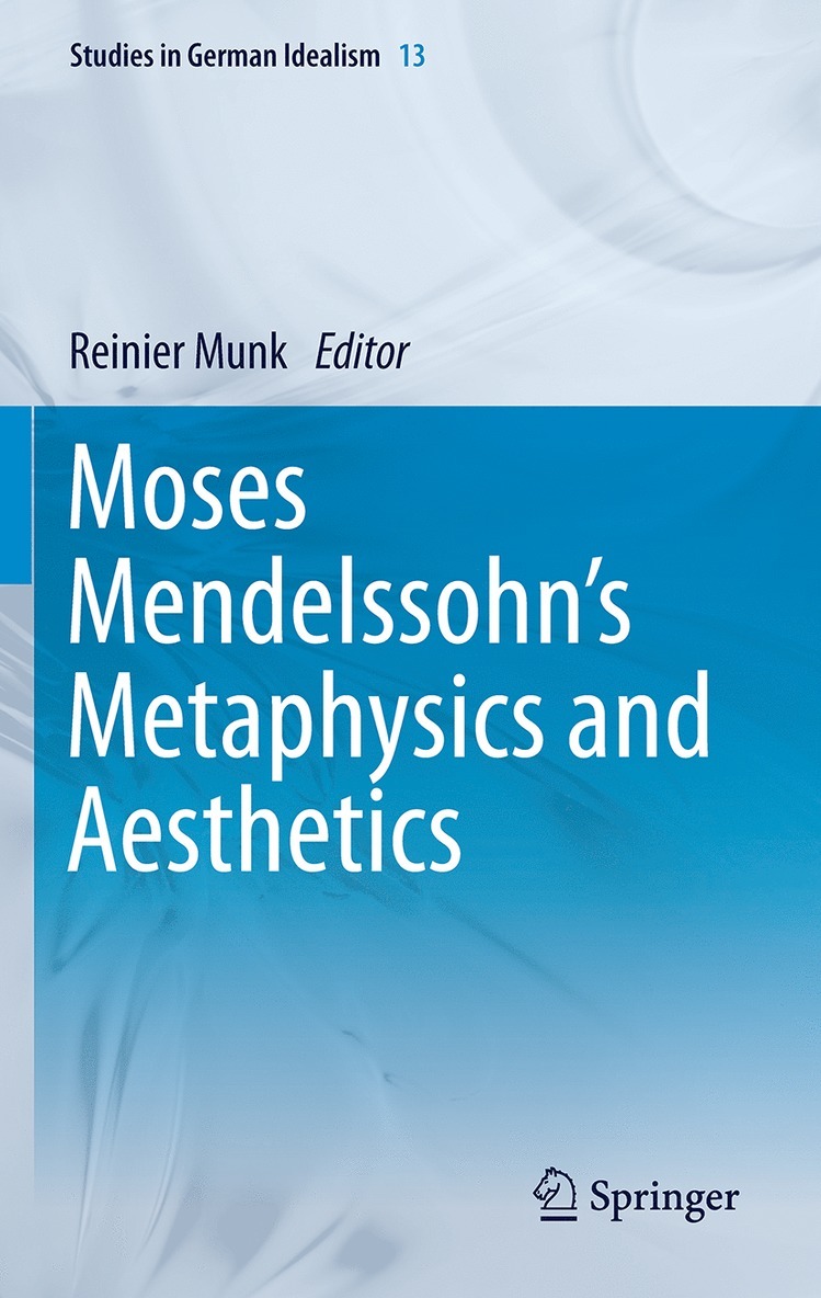 Reinier Munk - Moses Mendelssohn's Metaphysics and Aesthetics, Häftad