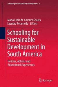 bokomslag Schooling for Sustainable Development in South America