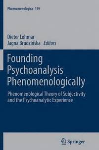bokomslag Founding Psychoanalysis Phenomenologically