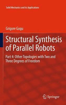 Grigore Gogu - Structural Synthesis of Parallel Robots, Häftad
