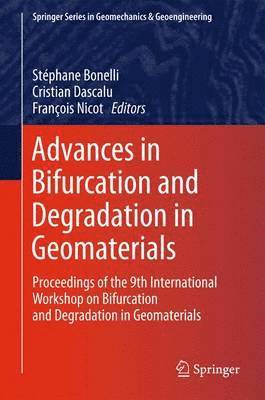 Advances in Bifurcation and Degradation in Geomaterials 1