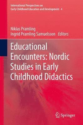 Educational Encounters: Nordic Studies in Early Childhood Didactics 1