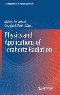 bokomslag Physics and Applications of Terahertz Radiation