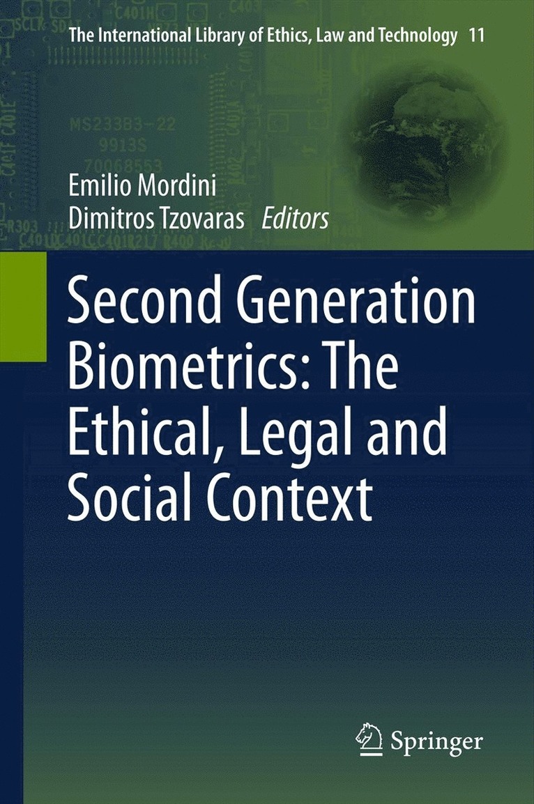 Second Generation Biometrics: The Ethical, Legal and Social Context 1