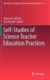 bokomslag Self-Studies of Science Teacher Education Practices