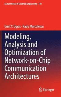 bokomslag Modeling, Analysis and Optimization of Network-on-Chip Communication Architectures