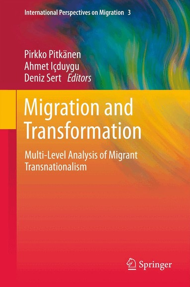 Pirkko Pitkänen, Ahmet Içduygu, Deniz Sert - Migration and Transformation:, Inbunden