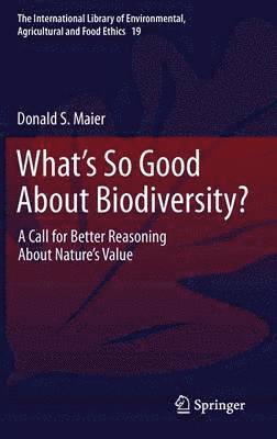 What's So Good About Biodiversity? 1