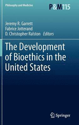 The Development of Bioethics in the United States 1