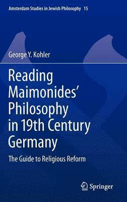 Reading Maimonides' Philosophy in 19th Century Germany 1