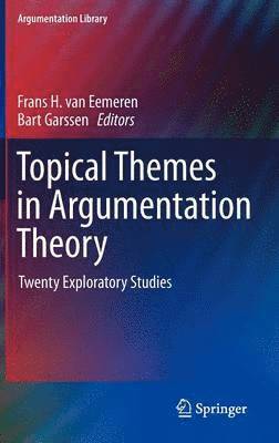 Topical Themes in Argumentation Theory 1