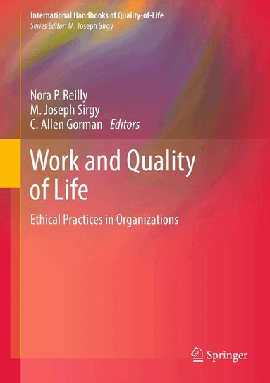 Nora P. Reilly, M. Joseph Sirgy, C. Allen Gorman - Work and Quality of Life, Inbunden