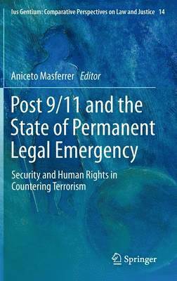 bokomslag Post 9/11 and the State of Permanent Legal Emergency