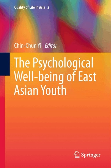 Chin-Chun Yi - Psychological Well-being of East Asian Youth, Inbunden